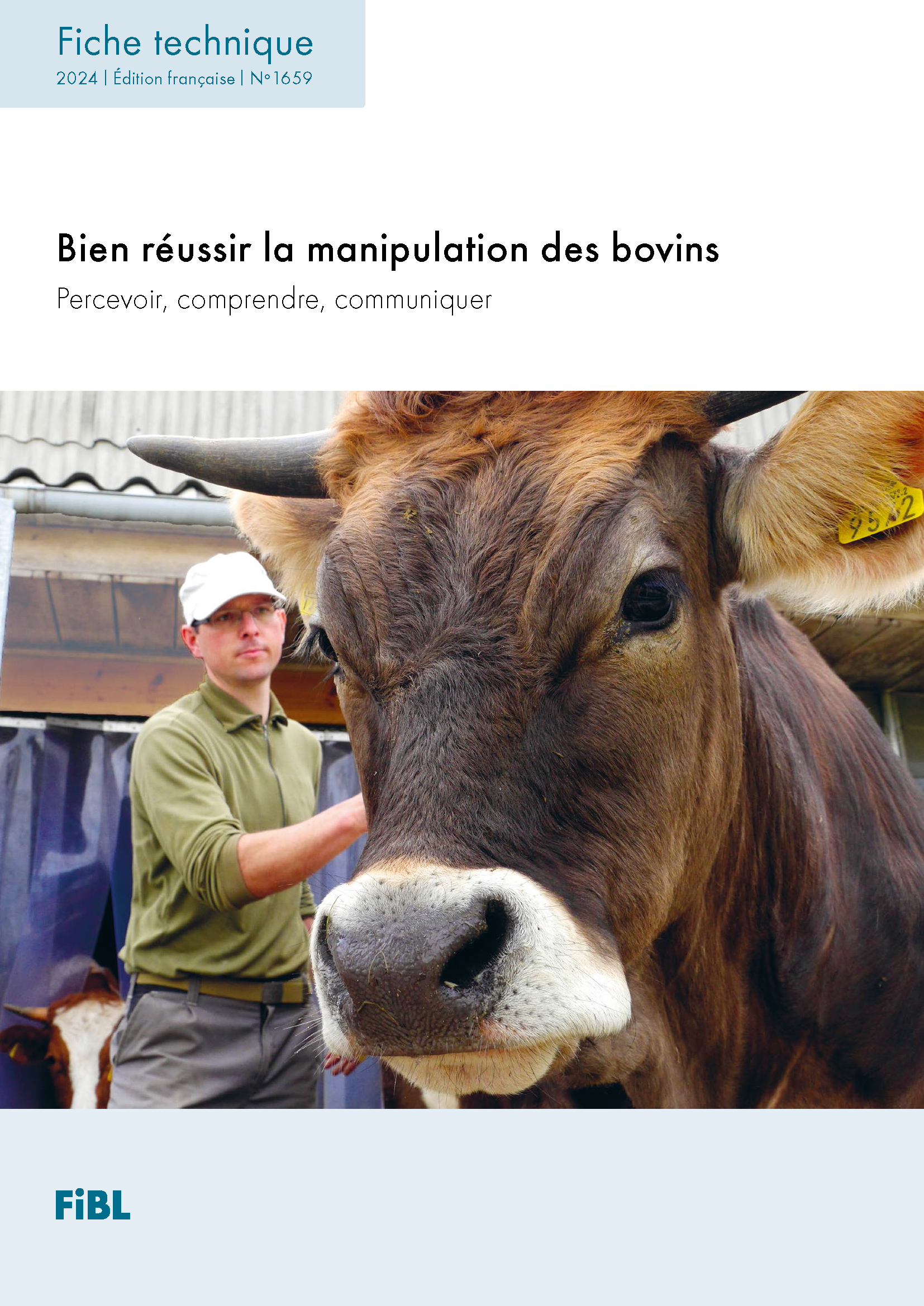Cover: Bien réussir la manipulation des bovins: percevoir, comprendre, communiquer