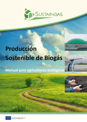 Producción Sostenible de Biogás – Manual para agricultores ecológicos
