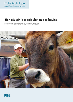 Bien réussir la manipulation des bovins: percevoir, comprendre, communiquer