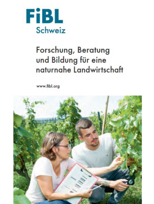 FiBL Schweiz – Forschung, Beratung und Bildung für eine naturnahe Landwirtschaft