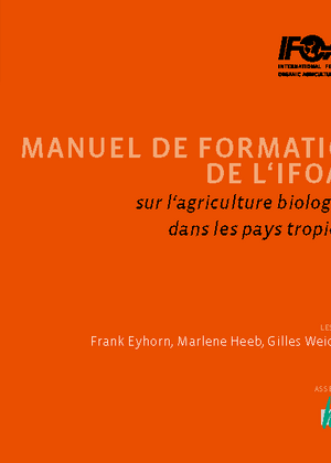 IFOAM Manuel de Formation sur l'agriculture biologique dans les pays tropicaux (Manuel de base)