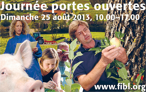 Journée portes ouvertes Dimanche 25 août 2013, 10.00 - 17.00 www.fibl.org