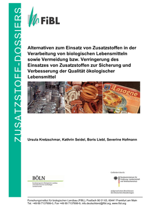 Alternativen zum Einsatz von Zusatzstoffen in der Verarbeitung von biologischen Lebensmitteln sowie Vermeidung bzw. Verringerung des Einsatzes von Zusatzstoffen zur Sicherung und Verbesserung der Qualität ökologischer Lebensmittel