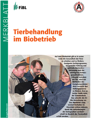 Merkblatt “Tierbehandlung im Biobetrieb“