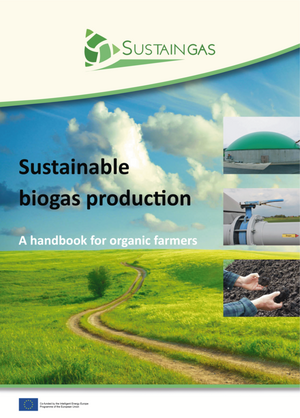 Sustainable biogas production – A handbook for organic farmers