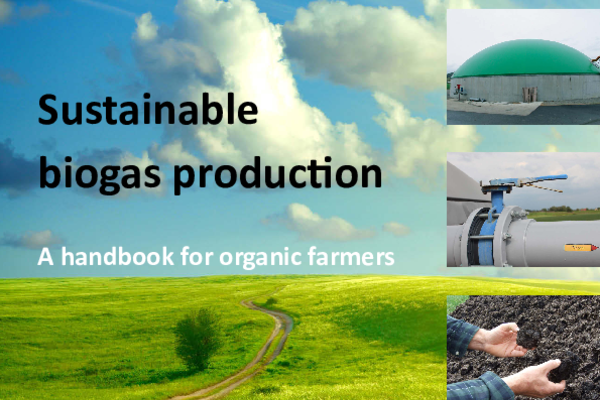 Cover "Sustainable biogas production - A handbook for organic farmers"