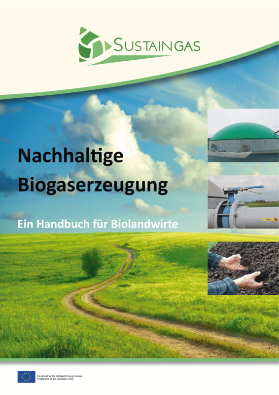 Cover: Nachhaltige Biogaserzeugung – Ein Handbuch für Biolandwirte