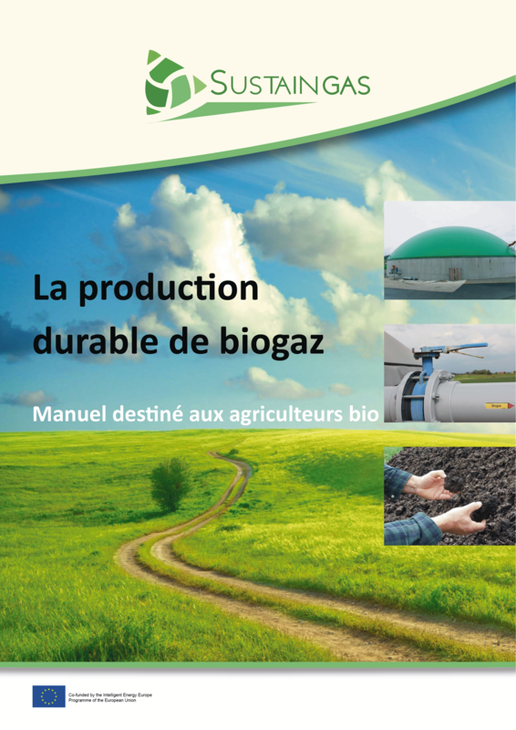 Cover: La production durable de biogaz– Manuel destiné aux agriculteurs bio